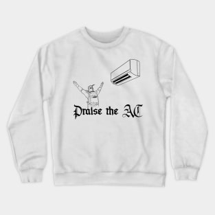 Praise the AC Crewneck Sweatshirt